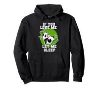 If You Love Me Let Me Sleep Funny Sleeping Panda Pullover Hoodie