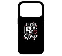 If you Love me let me Sleep Night Dreaming Case for iPhone 17 Pro
