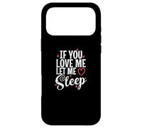 If you Love me let me Sleep Night Dreaming Case for iPhone 17 Pro Max