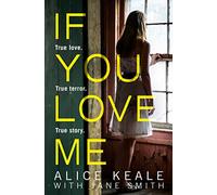 If You Love Me: True love. True terror. True story.