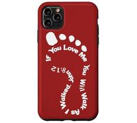 If You Love Me You Will Walk As I Walked John 8:12 Case for iPhone 11 Pro Max