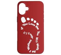 If You Love Me You Will Walk As I Walked John 8:12 Case for iPhone 16 Plus