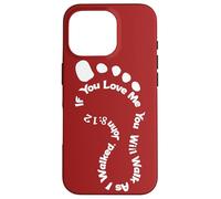 If You Love Me You Will Walk As I Walked John 8:12 Case for iPhone 16 Pro