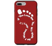 If You Love Me You Will Walk As I Walked John 8:12 Case for iPhone 7 Plus/8 Plus