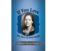 If You Love: The Story of Anna Dengel