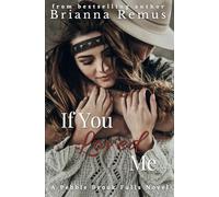 If You Loved Me: A small town age gap romance (Pebble Brook Falls)