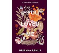 If You Loved Me (Deluxe Edition): 2 (Pebble Brook Falls)