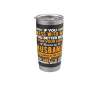 If You Mess with Me Better Run Stainless Steel Insulated Tumbler