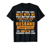 If You Mess with Me Better Run T-Shirt