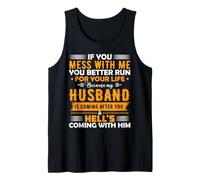 If You Mess with Me Better Run Tank Top