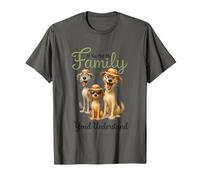 If You Met My Family You'd Understand T-Shirt