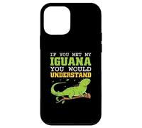 If you met my Iguana you would understand - Iguana Case for iPhone 12 mini