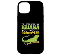 If you met my Iguana you would understand - Iguana Case for iPhone 15 Plus