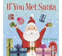 If You Met Santa: A Christmas Board Book for Kids and Toddlers