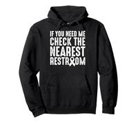 If You Need Me Check The Nearest Restroom Crohn's Disease Pullover Hoodie