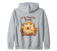 If You Need Me Don’t Funny Cozy Cat Sarcastic Stay At Home Zip Hoodie