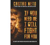 If You Need Me, I Will Fight for You: 14 Days Between Heaven and Breath