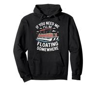 If You Need Me Ill Be Floating Somewhere Pontoon Boat Pullover Hoodie