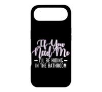 IF YOU NEED ME I'LL BE HIDING IN THE BATHROOM Case for iPhone Air