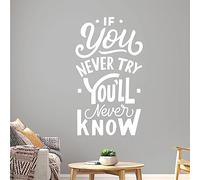 If You Never Try You'll Never Know - Motivational Wall Quote, Decal Wall Art Sticker [XLarge] [White]