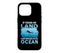 If You On Land Throw Back Into The Ocean Scuba Diving Case for iPhone 16 Pro