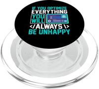 If You Optimize Everything You Will Always Be Unhappy PopSockets PopGrip for MagSafe