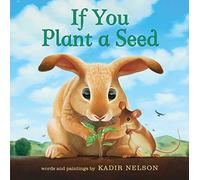 If You Plant a Seed Board Book: An Easter And Springtime Book For Kids