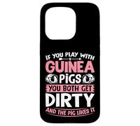 If You Play with Guinea Pigs You Both Get Dirty - Guinea Pig Case for iPhone 15 Pro