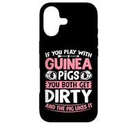 If You Play with Guinea Pigs You Both Get Dirty - Guinea Pig Case for iPhone 17