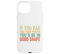 If You Ran Like Your Mouth You'd Be In Good Shape Vintage Case for iPhone 15 Plus