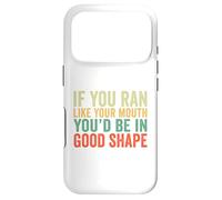 If You Ran Like Your Mouth You'd Be In Good Shape Vintage Case for iPhone 17 Pro