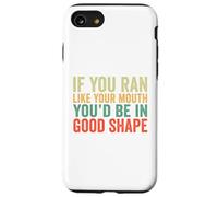 If You Ran Like Your Mouth You'd Be In Good Shape Vintage Case for iPhone SE (2020) / 7/8