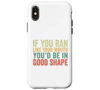 If You Ran Like Your Mouth You'd Be In Good Shape Vintage Case for iPhone X/XS