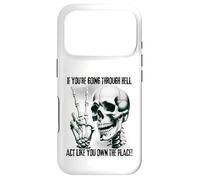 If You’re Going Through Hell Act Like You Own the Place Case for iPhone 17 Pro