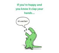 If You’re Happy and You Know It Clap Your Hands… It’s Not Fair! - Funny Lined Notebook | 120 Pages Paperback | Cute Dinosaur Gag Gift