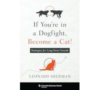 If You`re in a Dogfight, Become a Cat! - Strategies for Long-Term Growth