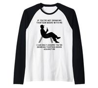If You’re Not Drinking Thirteen Beers with Me Funny Slogan Raglan Baseball Tee