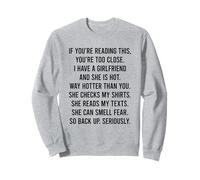 If You’Re Reading This, You’re Too Close Sweatshirt