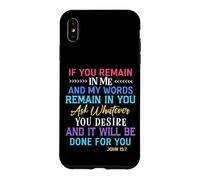 If You Remain In Me, Ask - John 15:7 Bible Verse Gift Case for iPhone XS Max