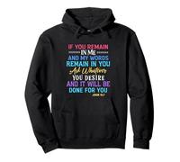 If You Remain In Me, Ask - John 15:7 Bible Verse Gift Pullover Hoodie
