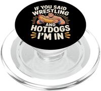 If You Said Wrestling And Hotdogs I'm In Athlete - PopSockets PopGrip for MagSafe