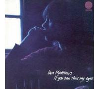 IF YOU SAW THRO' MY EYES