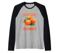 If You Say Gullible Slowly It Sounds Like Oranges Raglan Baseball Tee