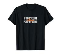 If You See Me Collapse Pause My Watch Love Triathlon T-Shirt