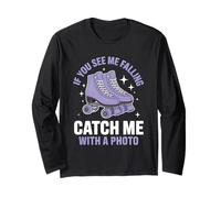If You See Me Falling Catch Me With A Photo Skating Humor Long Sleeve T-Shirt