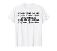 If You See Me Smiling It's Because I'm Thinking of Doing T-Shirt