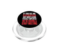If You See Me Talking To Myself I'm Self-employed PopSockets PopGrip for MagSafe