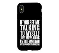 If You See Me Talking To Myself Just Move Along Case for iPhone X/XS