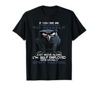 If You See me Talking to Myself Just Move Along I'm self T-Shirt
