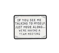 If You See Me Talking To Myself Just Move Along Pin Brooch, Sarcastic Saying Enamel Pin, Funny Gift For Sassy Friends Introverts Coworker, Workplace Meme Lapel Badge, Burnout Humor Brooches, Work